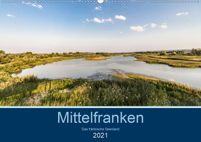 Mittelfranken – Das fränkische Seenland (Wandkalender 2021 DIN A2 quer) von Eisele,  Horst