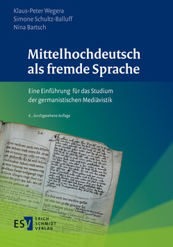 Mittelhochdeutsch als fremde Sprache von Bartsch,  Nina, Schultz-Balluff,  Simone, Wegera,  Klaus-Peter