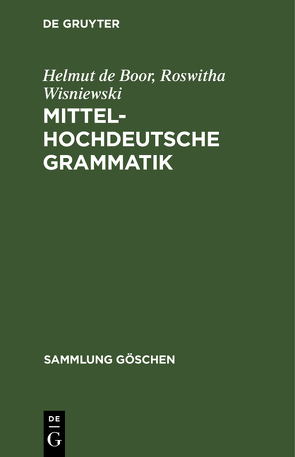 Mittelhochdeutsche Grammatik von Boor,  Helmut de, Wisniewski,  Roswitha