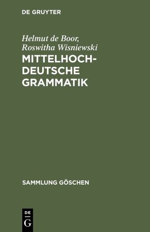 Mittelhochdeutsche Grammatik von Beifuss,  Helmut, Boor,  Helmut de, Wisniewski,  Roswitha