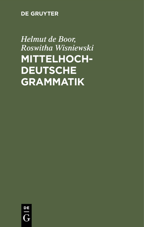 Mittelhochdeutsche Grammatik von Boor,  Helmut de, Wisniewski,  Roswitha