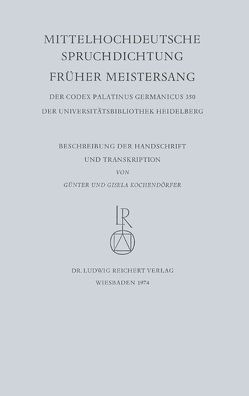 Mittelhochdeutsche Spruchdichtung – Früher Meistersang von Kochendörfer,  Gisela, Kochendörfer,  Günter