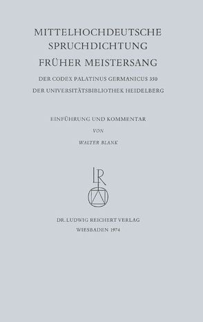 Mittelhochdeutsche Spruchdichtung – Früher Meistersang von Blank,  Walter