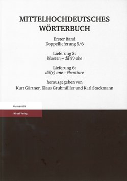 Mittelhochdeutsches Wörterbuch. Erster Band Doppellieferung 7/8, Lieferung 7: ebentiuren – erbieten, Lieferung 8: erbietunge – evrouwe von Gärtner,  Kurt, Grubmüller,  Klaus, Stackmann,  Karl