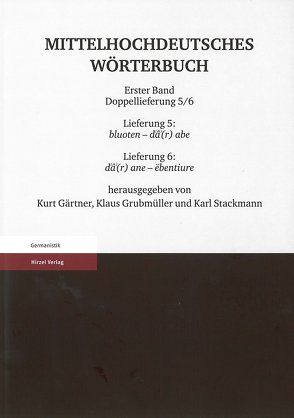 Mittelhochdeutsches Wörterbuch. Erster Band Doppellieferung 5/6, Lieferung 5: bluoten – da(r) abe, Lieferung 6: da(r) ane – ebentiure von Gärtner,  Kurt, Grubmüller,  Klaus, Stackmann,  Karl