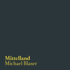 Mittelland von Blaser,  Michael