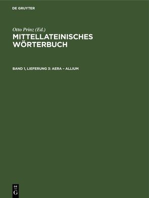 Mittellateinisches Wörterbuch / Aera – allium von Bayerischen Akademie der Wissenschaften, Lehmann,  Paul, Prinz,  Otto, Stroux,  Johannes