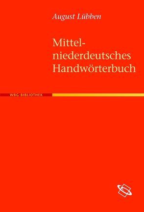 Mittelniederdeutsches Handwörterbuch von Lübben,  August