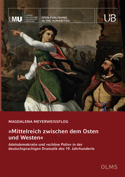 »Mittelreich zwischen dem Osten und Westen« von Meyerweissflog,  Magdalena