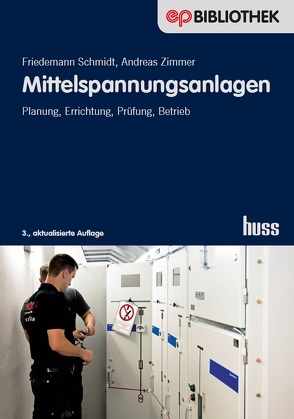 Mittelspannungsanlagen von Schmidt,  Friedemann, Zimmer,  Andreas