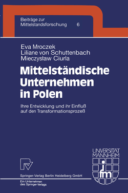 Mittelständische Unternehmen in Polen von Ciurla,  Mieczyslaw, Maczynska,  E., Mroczek,  Eva, Schuttenbach,  Liliane von