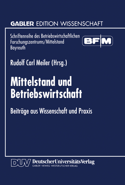 Mittelstand und Betriebswirtschaft von Meiler,  Rudolf Carl