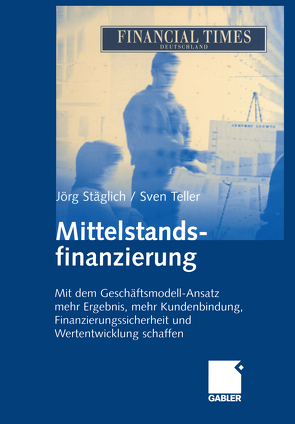 Mittelstandsfinanzierung von Stäglich,  Jörg, Teller,  Sven