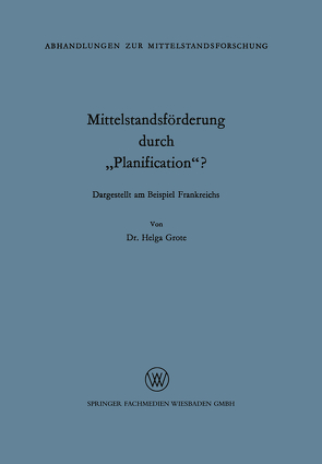 Mittelstandsförderung durch „Planification“? von Grote,  Helga