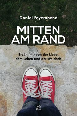 Mitten am Rand von Feyerabend,  Daniel