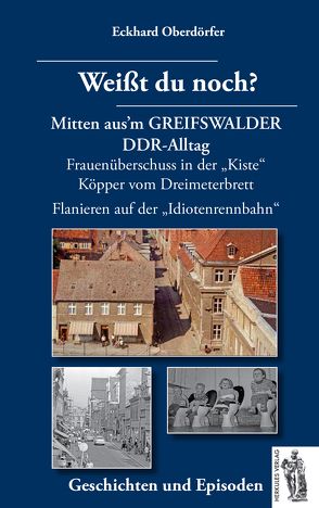 Mitten aus’m GREIFSWALDER DDR-Alltag von Oberdörfer,  Eckhard