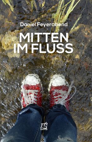 Mitten im Fluss von Feyerabend,  Daniel