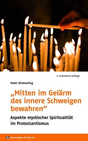 „Mitten im Gelärm das innere Schweigen bewahren“ von Engelmann,  Arngard Uta, Evangelische Akademie Baden und Freundeskreis,  der Evangelischen Akademie Baden e. V., Kunz,  Alexa Maria, Max,  Wolfgang, Stieber,  Ralf, Zimmerling,  Peter