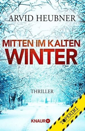 Mitten im kalten Winter von Heubner,  Arvid