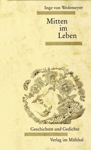 Mitten im Leben von Wedemeyer,  Inge von