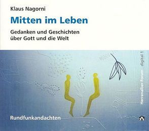 Mitten im Leben von Nagorni,  Klaus, Stieber,  Ralf