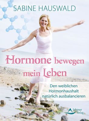 Hormone bewegen mein Leben von Hauswald,  Sabine