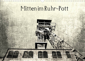 Mitten im RuhrPott (Wandkalender 2022 DIN A3 quer) von Photography,  CR