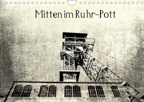 Mitten im RuhrPott (Wandkalender 2022 DIN A4 quer) von Photography,  CR