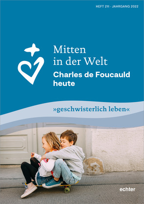 Mitten in der Welt von Gemeinschaften Charles de Foucauld