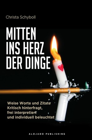 Mitten ins Herz der Dinge von Schyboll,  Christa