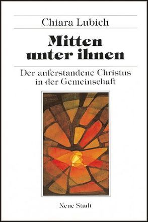 Mitten unter ihnen von Assmus,  Dietlinde, Hemmerle,  Klaus, Lubich,  Chiara