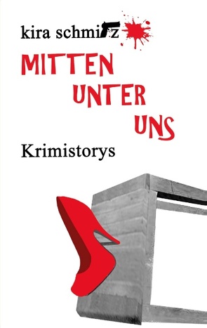 Mitten unter uns von Schmitz,  Kira