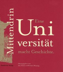 Mittendrin. Eine Universität macht Geschichte von Thom,  Ilka, Weining,  Kirsten