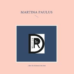 mittendrin von Paulus,  Martina