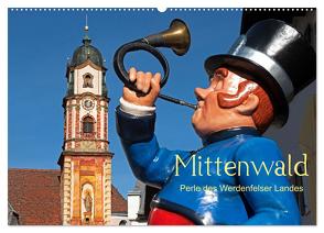 Mittenwald – Perle des Werdenfelser Landes (Wandkalender 2024 DIN A2 quer), CALVENDO Monatskalender von Zillich,  Bernd