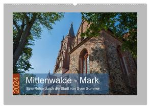 Mittenwalde – Mark (Wandkalender 2024 DIN A2 quer), CALVENDO Monatskalender von Sommer Fotografie,  Sven