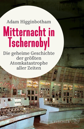 Mitternacht in Tschernobyl von Gabler,  Irmengard, Higginbotham,  Adam