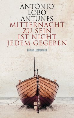 Mitternacht zu sein ist nicht jedem gegeben von Lobo Antunes,  António, Meyer-Minnemann,  Maralde