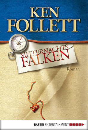 Mitternachtsfalken von Follett,  Ken, Lohmeyer,  Till R., Rost,  Christel