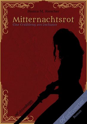 Mitternachtsrot von Riescher,  Bianca M.