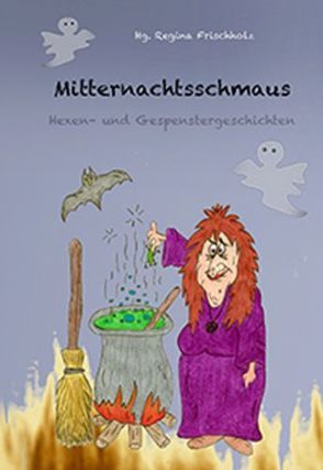 Mitternachtsschmaus von Frischholz,  Regina