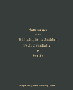 Mittheilungen aus den Königlichen technischen Versuchsanstalten zu Berlin von Wedding,  F.