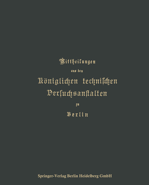 Mittheilungen aus den Königlichen technischen Versuchsanstalten zu Berlin von Wedding,  F.