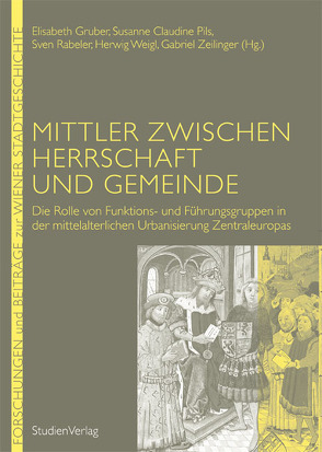 Mittler zwischen Herrschaft und Gemeinde von Gruber,  Elisabeth, Pils,  Susanne Claudine, Rabeler,  Sven, Weigl,  Herwig, Zeilinger,  Gabriel