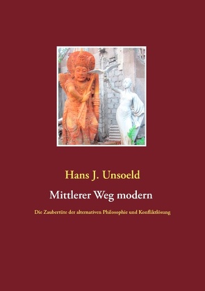 Mittlerer Weg modern von Unsoeld,  Hans J.