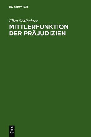 Mittlerfunktion der Präjudizien von Schlüchter,  Ellen