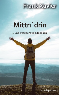 Mittn’drin von Xavier,  Frank