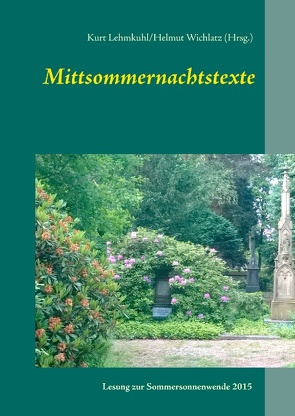 Mittsommernachtstexte von Lehmkuhl,  Kurt, Wichlatz,  Helmut