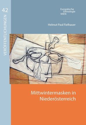 Mittwintermasken in Niederösterreich von Fielhauer,  Helmut