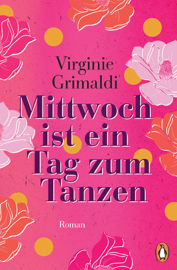 Mittwoch ist ein Tag zum Tanzen von Grimaldi,  Virginie, Hoffmann-Dartevelle,  Maria